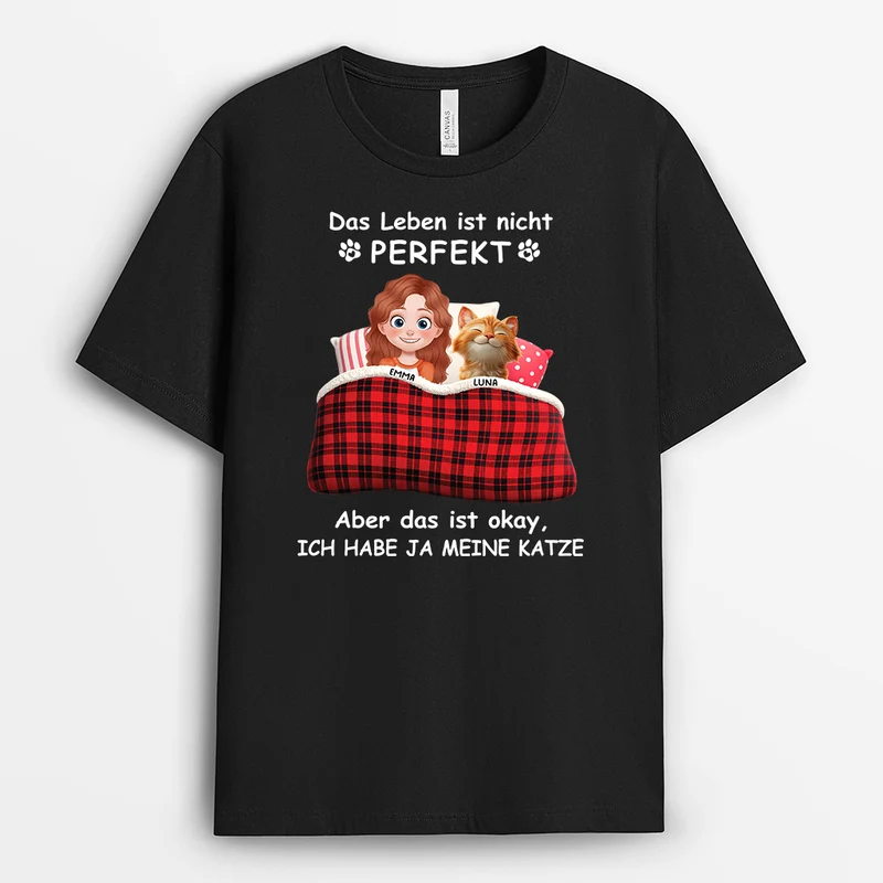 Das Leben Ist Nicht Perfekt Aber Ich Habe Ja Meine Katzen - Personalisierte Geschenke Katze | T Shirt