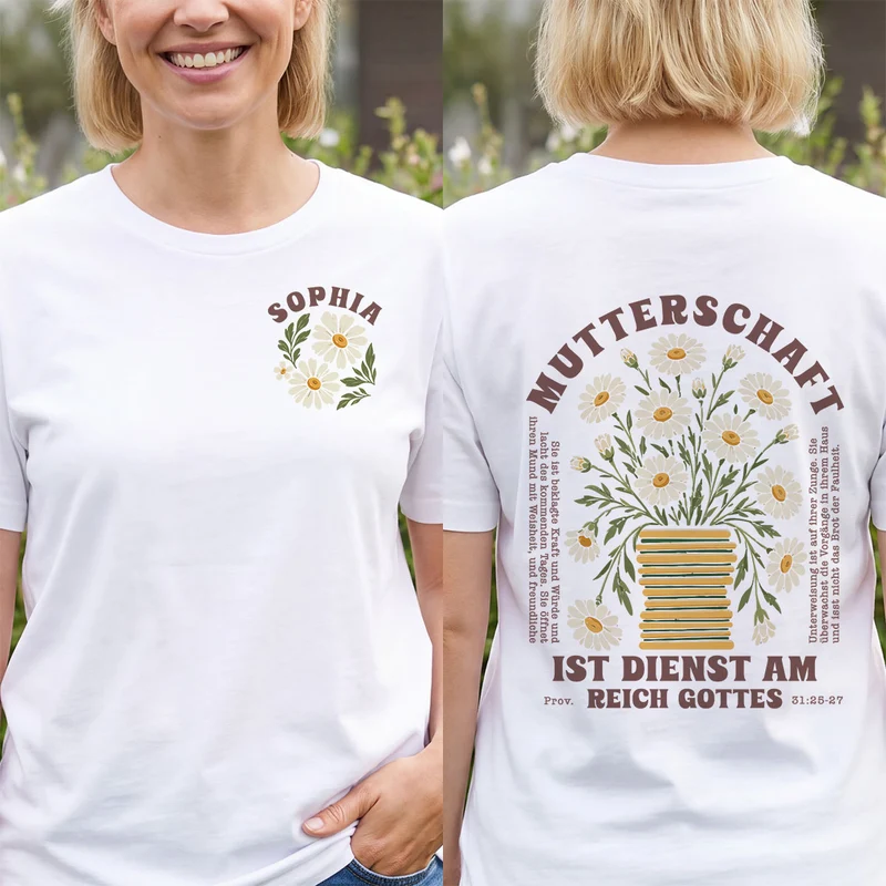 Mutterschaft Ist Dienst Am Reich Gottes Bibel - Personalisiertes T Shirt Bedrucken Beidseitig Mama