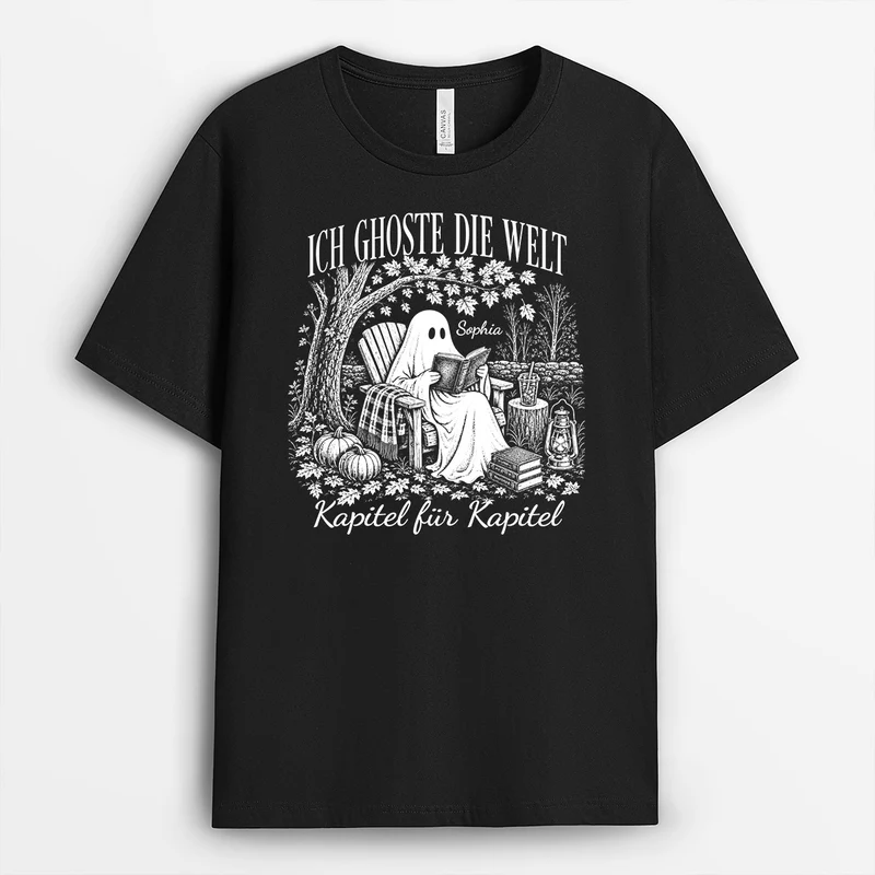 Ich Ghoste Die Welt Kapitel Für Kapitel - Personalisierte T Shirt Bücherwurm Damen Männer