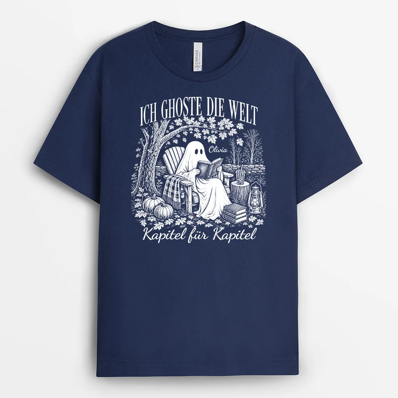 Ich Ghoste Die Welt Kapitel Für Kapitel - Personalisierte T Shirt Bücherwurm Damen Männer