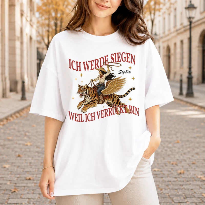 Ich Werde Siegen Weil Ich Verrückt Bin - Personalisierte T Shirts Damen Cowgirl Retro