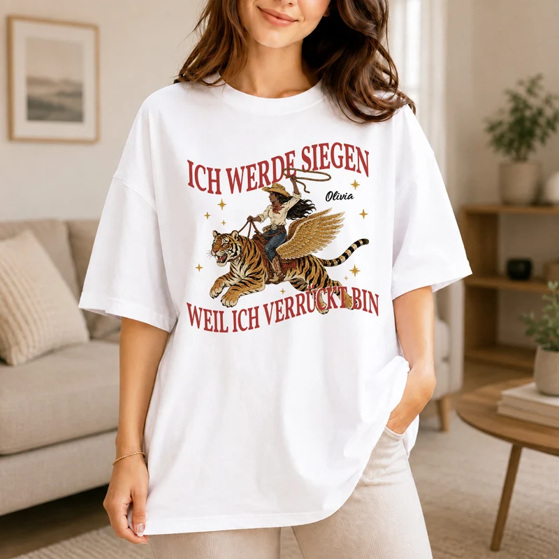 Ich Werde Siegen Weil Ich Verrückt Bin - Personalisierte T Shirts Damen Cowgirl Retro
