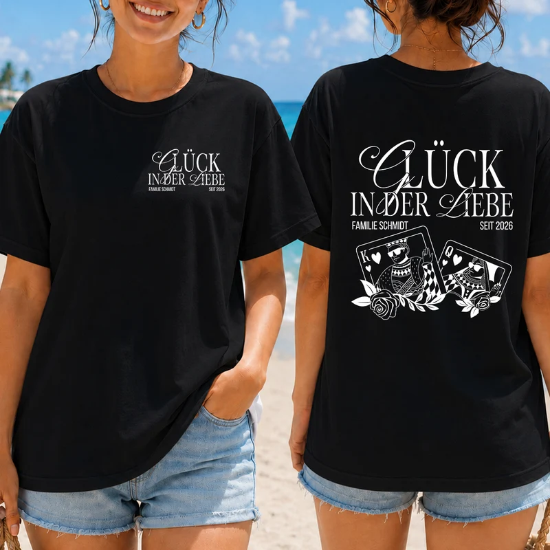 Glück In Der Liebe - Personalisiertes T Shirt Bedrucken Beidseitig Paar