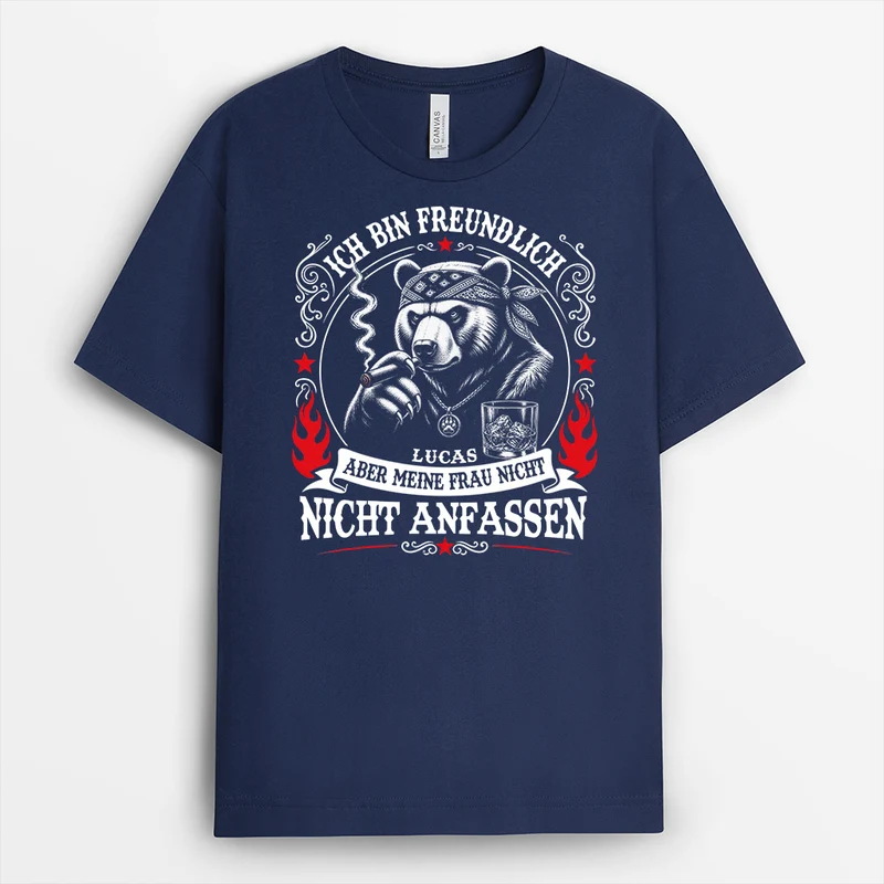 Ich Bin Freundlich Aber Meine Frau Nicht Nicht Anfassen - Personalisiertes Geschenk | Ehemann Papa Shirt