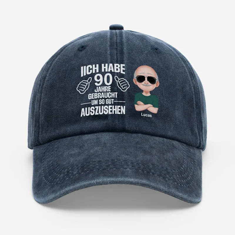 Ich Habe 90 Jahre Gebraucht Um So Gut Auszusehen - Personalisiertes Geschenk | Washed Cap Papa Opa Männer