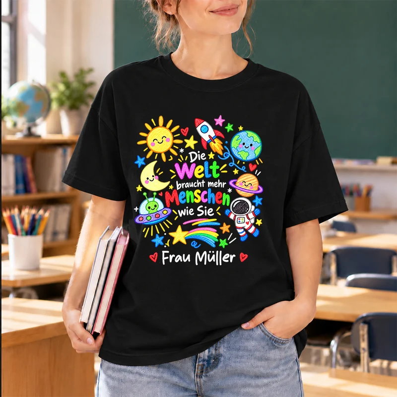 Die Welt Braucht Mehr Menschen Wie Dich - Lehrerin T Shirt Personalisiert
