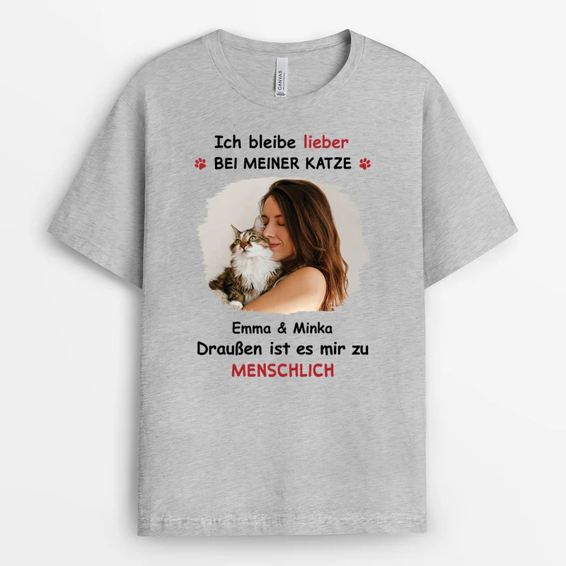 Ich Bleibe Lieber Bei Meinem Hund Draußen Ist Es Mir Zu Menschlich - Personalisierte Geschenke Foto | Hund Katzen T Shirt