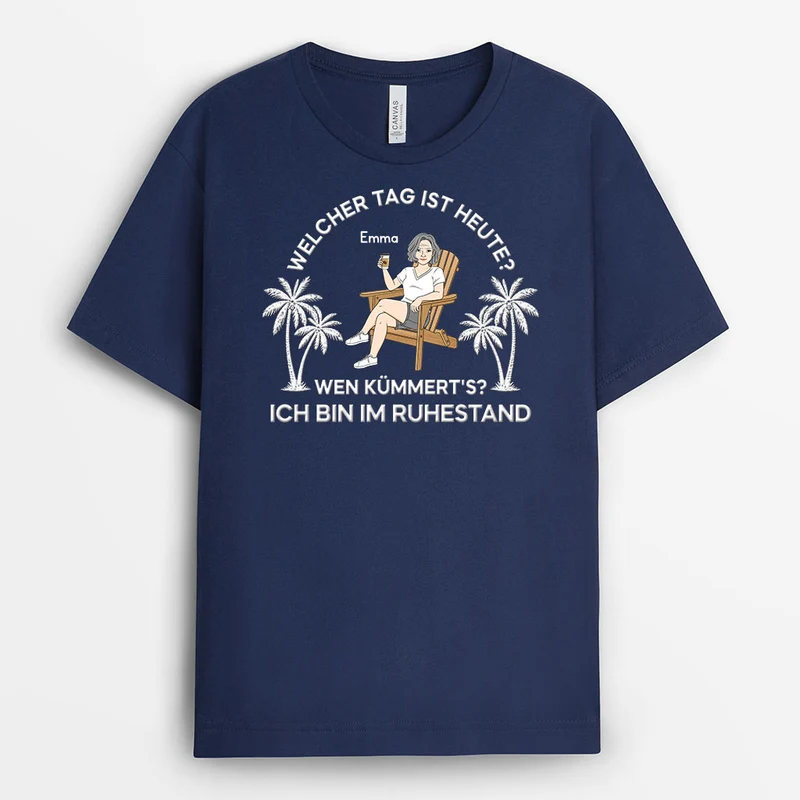 Welcher Tag Ist Heute - Personalisierte Geschenke Zum Ruhestand | T Shirt