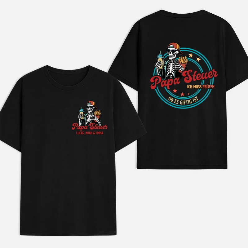 Mama Papa Steuer - Personalisiertes Geschenk | T Shirt Bedrucken Beidseitig