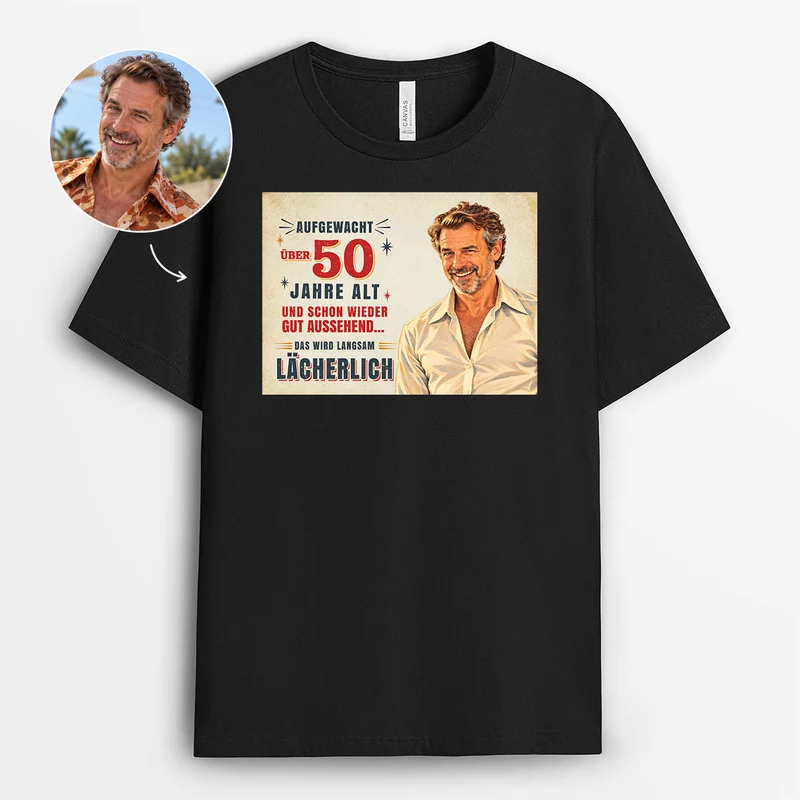 Und Schon Wieder Gut Aussehend - Personalisierte Lustige T Shirts Männer Foto Vintage