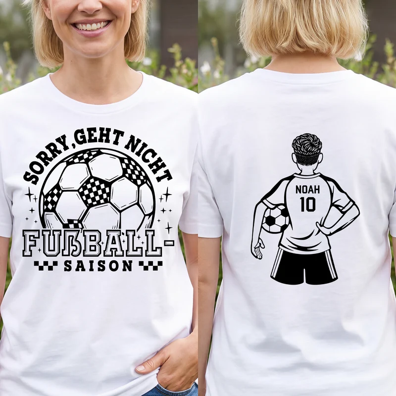 Sorry Geht Nicht Fußball-Saison - Personalisiertes Geschenk | T Shirt Bedrucken Beidseitig