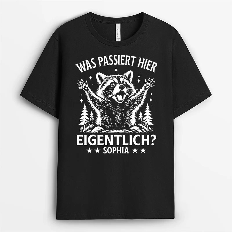Was Passiert Hier Eigentlich - Personalisierte T Shirts Damen Männer