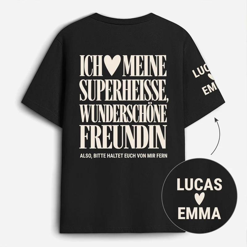 Ich Liebe Meine Superheiße Wunderschöne Freundin - Personalisiertes T-Shirt Mit Rücken- Und Ärmelprint Paar