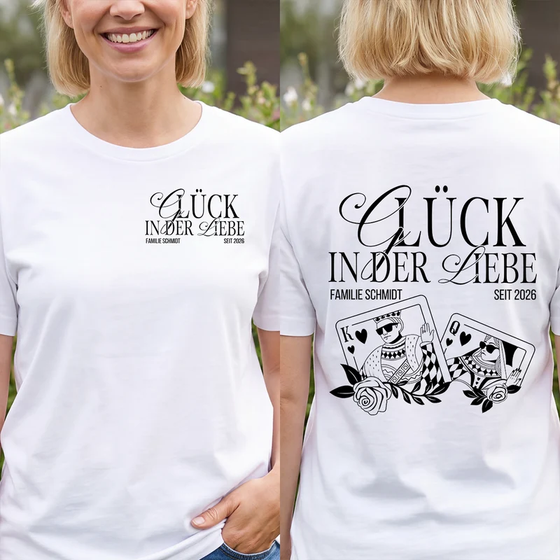Glück In Der Liebe - Personalisiertes T Shirt Bedrucken Beidseitig Paar Weiß