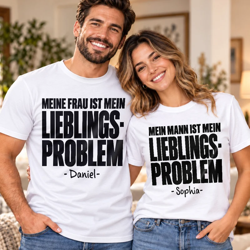 Meine Frau Ist Mein Lieblingsproblem - Partner T Shirt Personalisiert Lustig Weiß