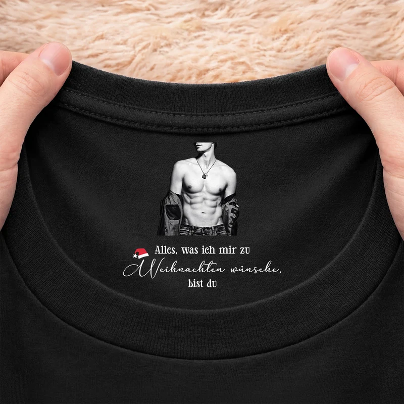 Alles Was Ich Mir Zu Weihnachten Wünsche Bist Du - Personalisierte Geschenke Paar | T Shirt Nackenlabel Drucken