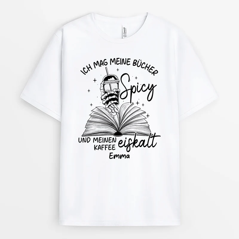 Ich Mag Meine Bücher Spicy Und Meinen Kaffee Eiskalt - Personalisiertes Geschenk | T Shirt Leseratte Frauen Männer