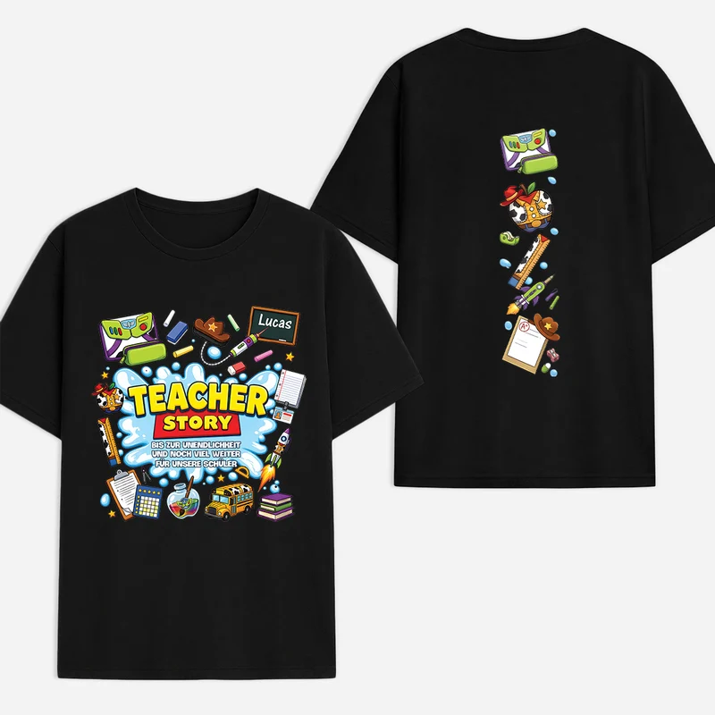 Teacher Story Bis Zur Unendlichkeit Und Noch Viel Weiter - Personalisiertes Geschenk Lehrer | T Shirt Bedrucken Beidseitig