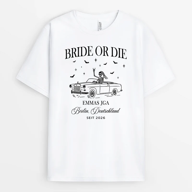 Bride Or Die - Personalisiertes Geschenk | JGA Shirts Frauen