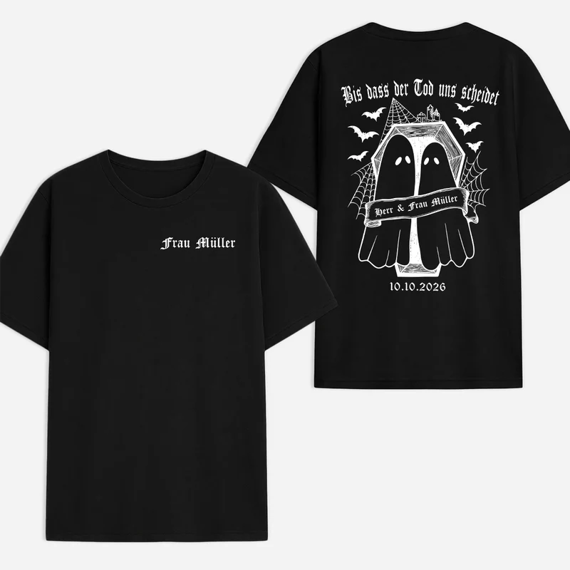 Bis Dass Der Tod Uns Scheidet - Personalisierte Geschenke Paar | T Shirt Bedrucken Beidseitig Halloween
