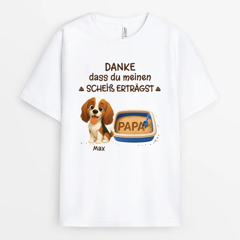 Danke Dass Du Meinen Scheiß Erträgst - Personalisiertes Hunde Geschenk | T Shirt