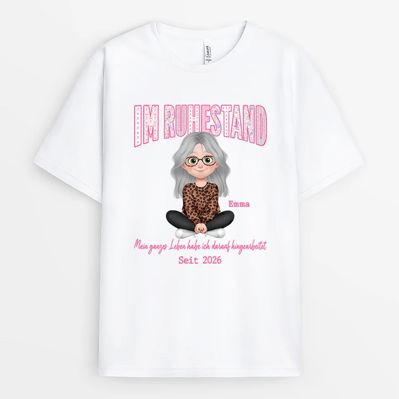 Mein Ganzes Leben Habe Ich Darauf Hingearbeitet - Personalisiertes Geschenk | T Shirt Rente