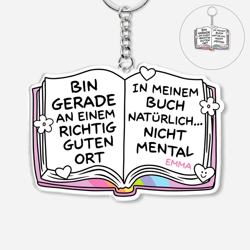Bin Gerade An Einem Richtig Guten Ort - Personalisierte Geschenke Für Leseratten Frauen Männer | Acryl Schlüsselanhänger