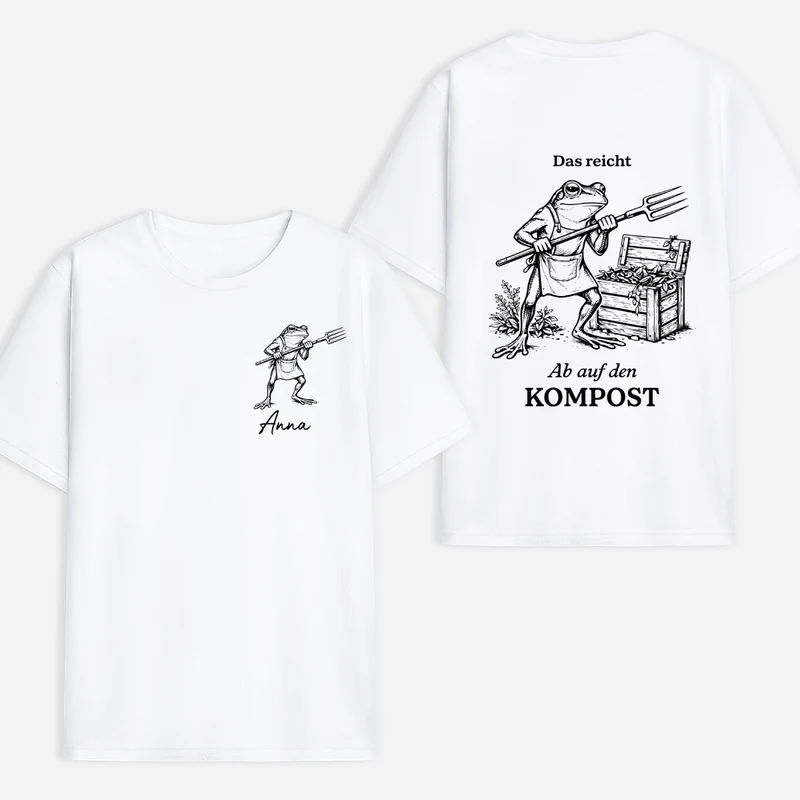 Das Reicht Ab Auf Den Kompost - Personalisiertes Geschenk | T Shirt Bedrucken Beidseitig Lustig Garten