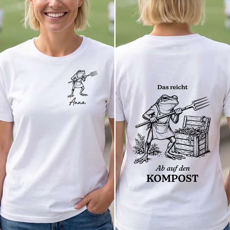 Das Reicht Ab Auf Den Kompost - Personalisiertes Geschenk | T Shirt Bedrucken Beidseitig Lustig Garten