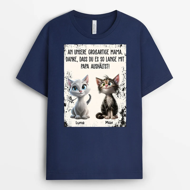 Danke Dass Du Es So Lange Mit Mama Aushältst - Personalisierte Geschenke Katze | T Shirt Vatertag Muttertag