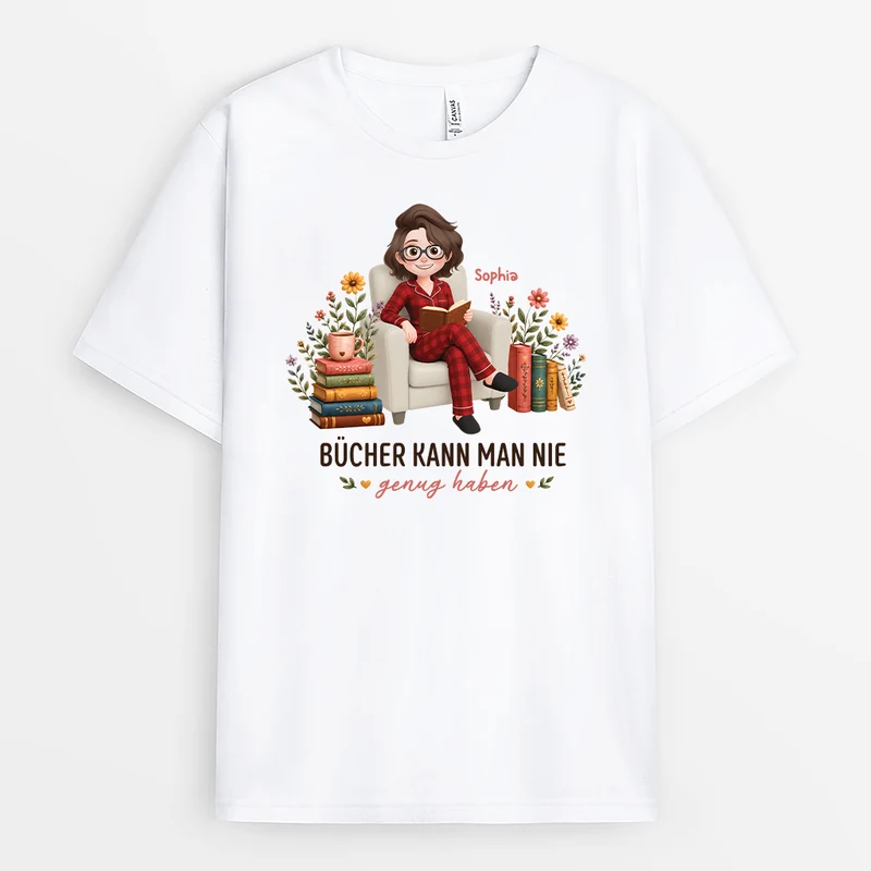 Bücher Kann Man Nie Genug Haben - Personalisiertes Geschenk | T Shirt Leseratte Frauen Männer Cartoon