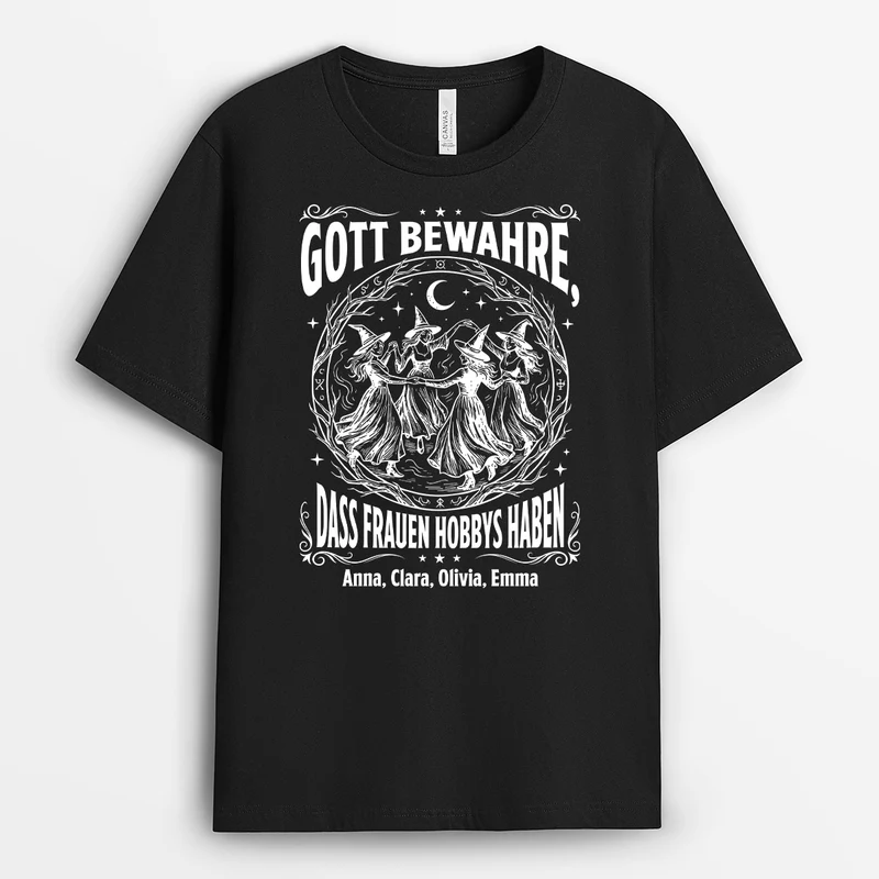 Gott Bewahre Dass Frauen Hobbys Haben - Personalisiertes Geschenk | T Shirts Damen Halloween Schwarz
