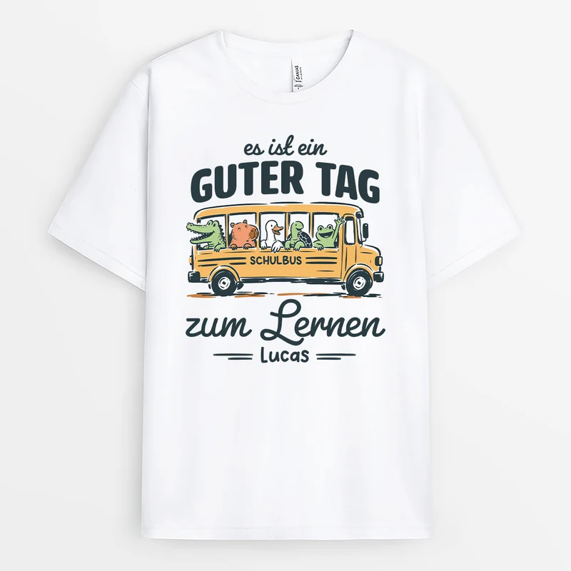 Es Ist Ein Guter Tag Zum Lernen - Personalisiertes Geschenk | Schulstart T Shirt