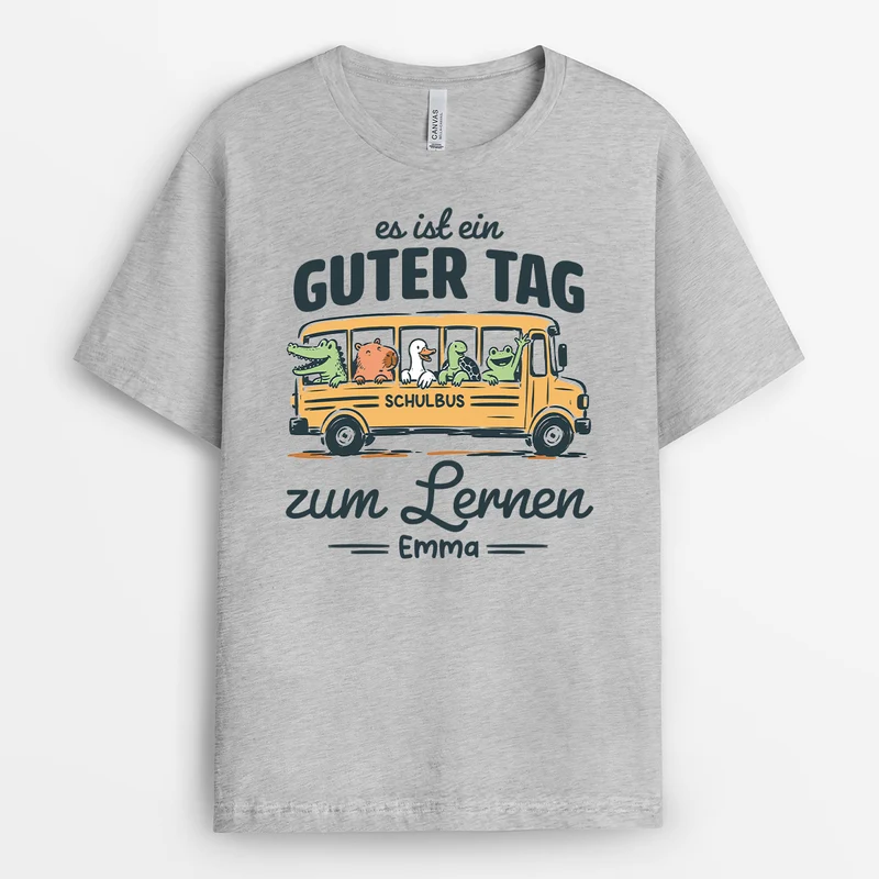 Es Ist Ein Guter Tag Zum Lernen - Personalisiertes Geschenk | Schulstart T Shirt