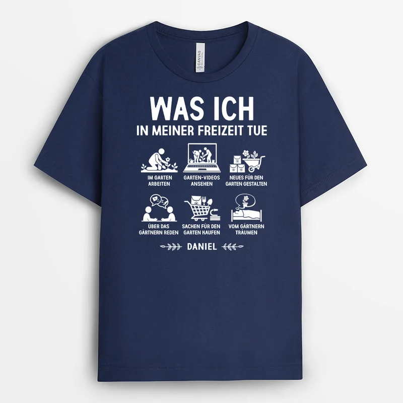 Was Ich In Meiner Freizeit Tue - Personalisiertes Geschenk | T Shirt Garten Lustig Damen Männer Schwarz