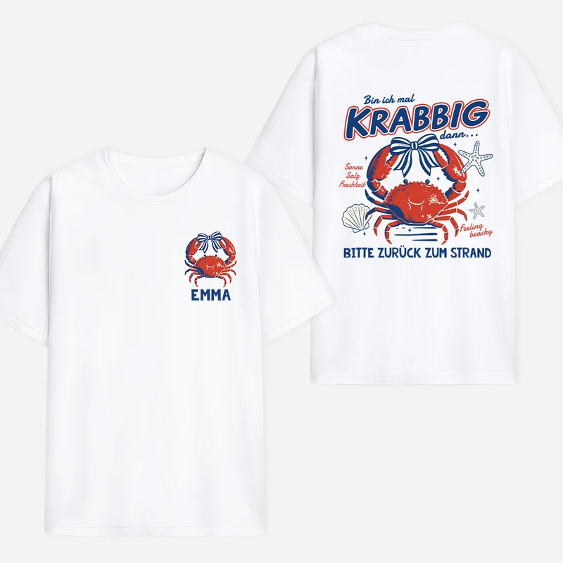 Bin Ich Mal Krabbig Dann Bitte Zurück Zum Strand - Personalisiertes Geschenk | T Shirt Bedrucken Beidseitig Sommer