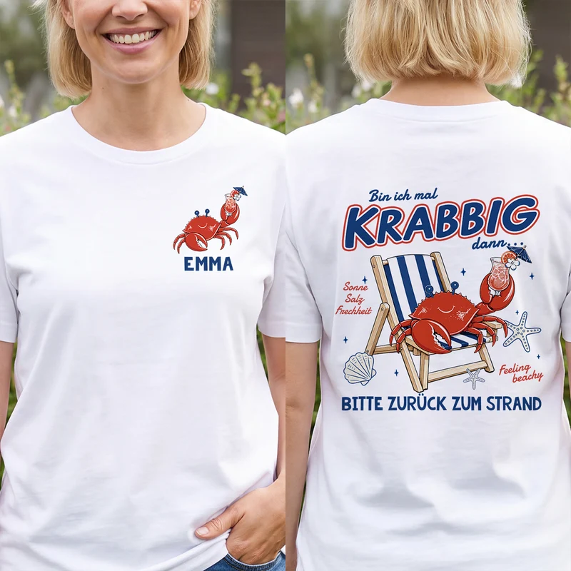 Bin Ich Mal Krabbig Dann Bitte Zurück Zum Strand - Personalisiertes Geschenk | T Shirt Bedrucken Beidseitig Sommer