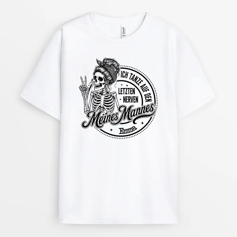 Ich Tanze Auf Den Letzten Nerven Meines Mannes - Personalisierte Geschenke Lustig | Partner T Shirt