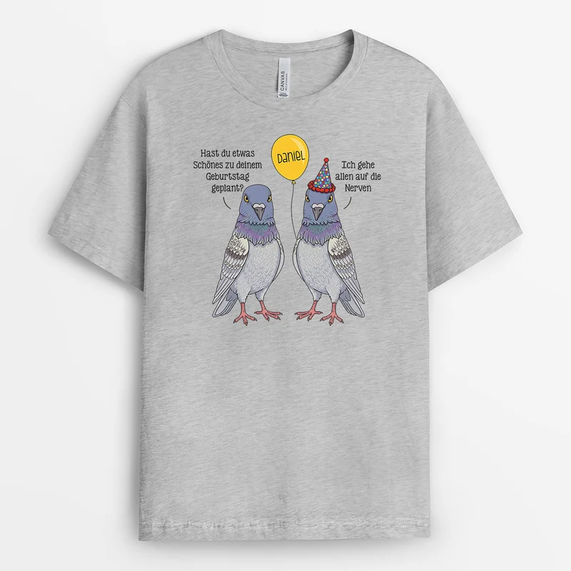 Hast Du Etwas Schönes Zu Deinem Geburtstag Geplant - Personalisierte Geburtstagsgeschenke | T Shirt