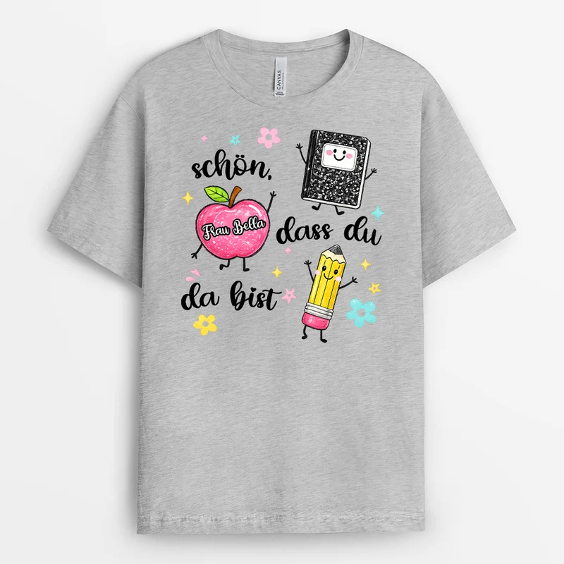 Schön Dass Du Da Bist - Personalisiertes Geschenk | Lehrer T Shirt