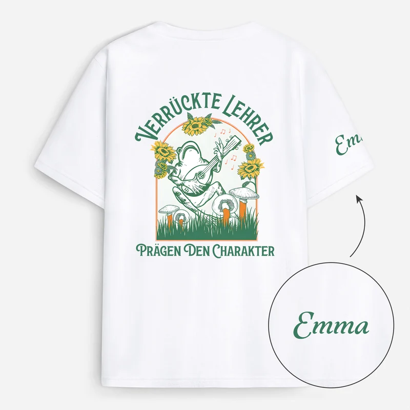 Verrückte Lehrer prägen den Charakter - Personalisierte Geschenke Lustig | T-Shirt Mit Rücken- Und Ärmelprint
