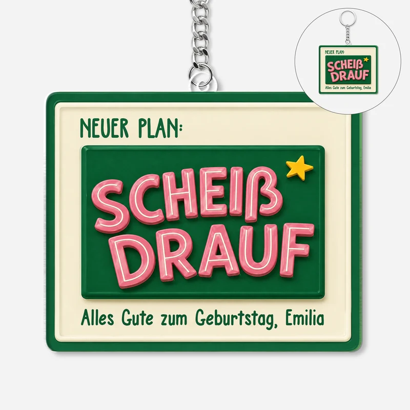 Neuer Plan Scheiß Drauf - Personalisierte Geburtstagsgeschenke | Acryl Schlüsselanhänger