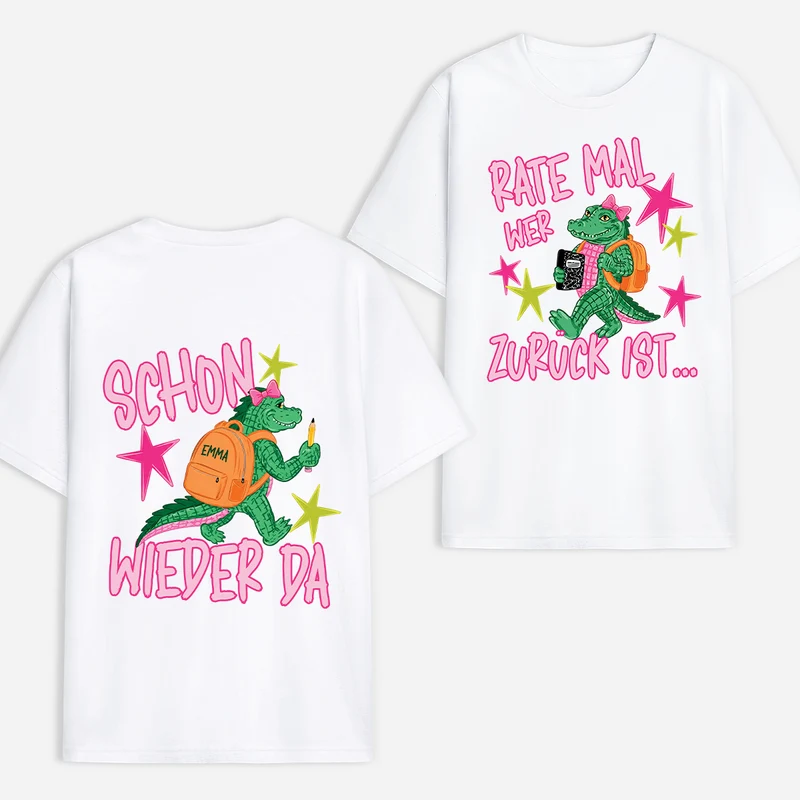 Rate Mal Wer Zurück Ist - Personalisierte Geschenke Lustig | T Shirt Bedrucken Beidseitig Schulstart