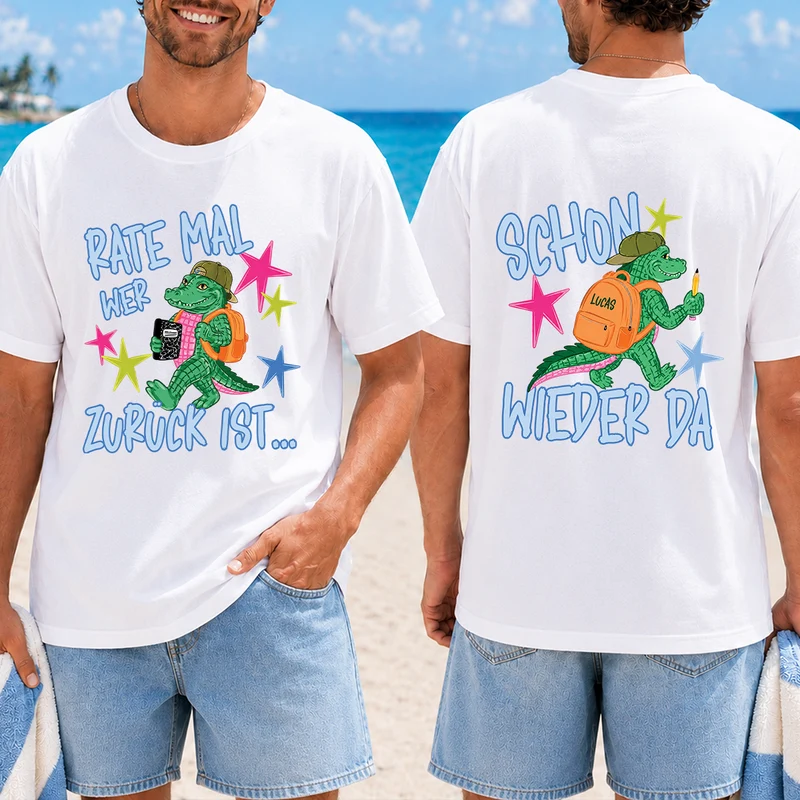 Rate Mal Wer Zurück Ist - Personalisierte Geschenke Lustig | T Shirt Bedrucken Beidseitig Schulstart