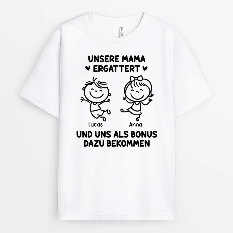 Schau Dich An Unsere Mama Ergattert Und Uns Als Bonus Dazu Bekommen - Personalisierte Geschenke Papa | Weißes T Shirt Lustig