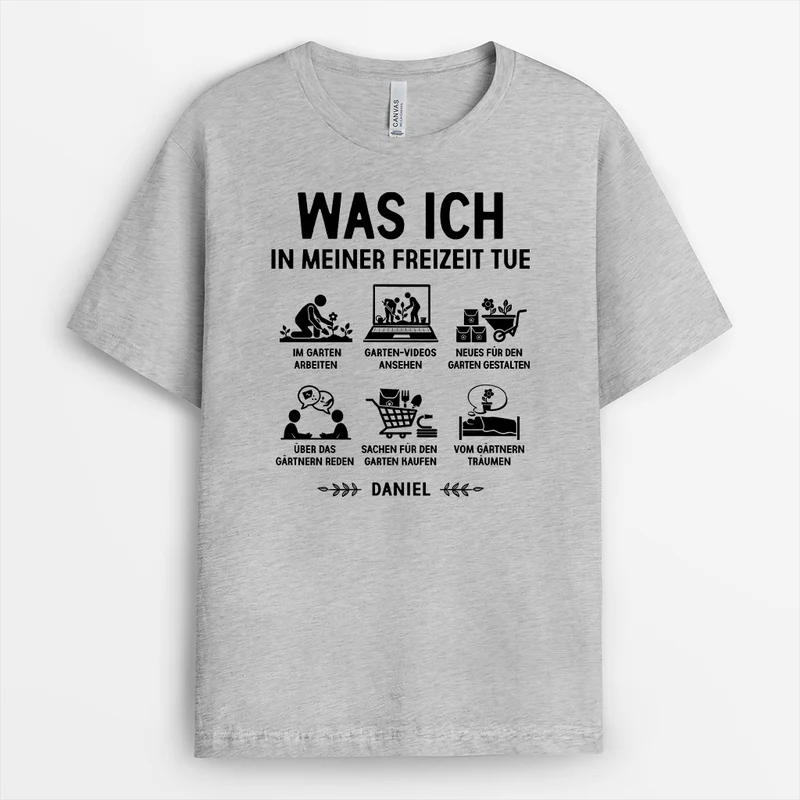 Was Ich In Meiner Freizeit Tue - Personalisiertes Geschenk | T Shirt Garten Lustig Damen Männer Weiß