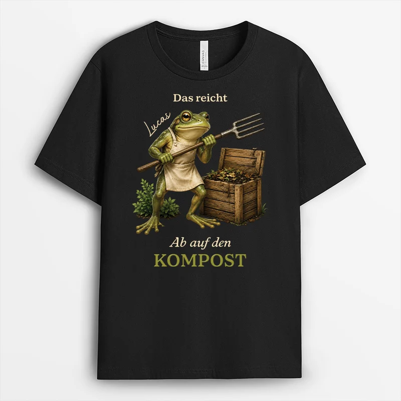 Das Reicht Ab Auf Den Kompost - Personalisiertes Geschenk | T Shirt Sprüche Garten Lustig Schwarz