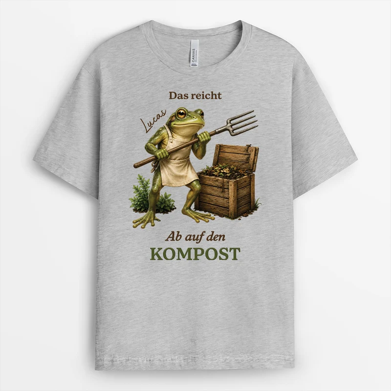 Das Reicht Ab Auf Den Kompost - Personalisiertes Geschenk | T Shirt Sprüche Garten Lustig Weiß
