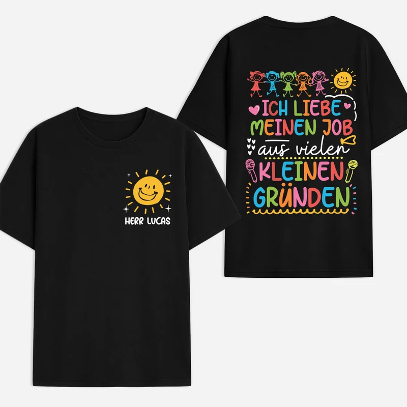 Ich Liebe Meinen Job Aus Vielen Kleinen Gründen - Personalisierte Geschenke Lehrerin | T Shirt Bedrucken Beidseitig