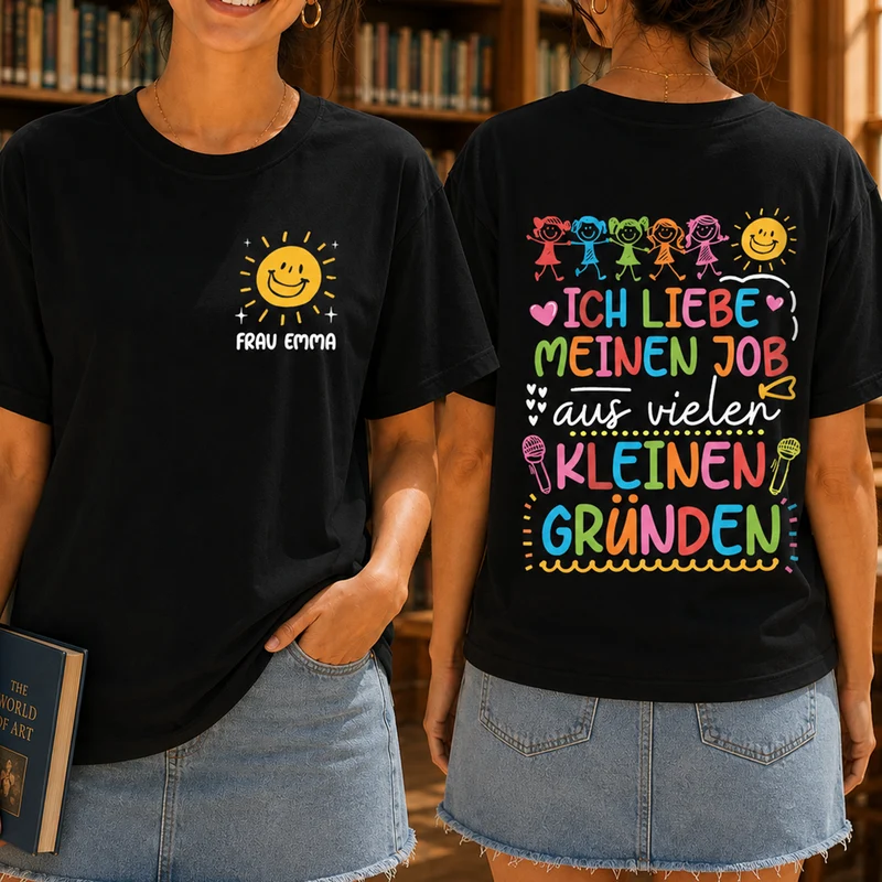 Ich Liebe Meinen Job Aus Vielen Kleinen Gründen - Personalisierte Geschenke Lehrerin | T Shirt Bedrucken Beidseitig